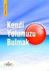 Kendi Yolumuzu Bulmak & Belirsiz Zamanlarda Liderlik