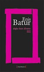 Doğu-Batı Divanı III