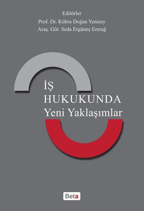 İş Hukukunda Yeni Yaklaşımlar