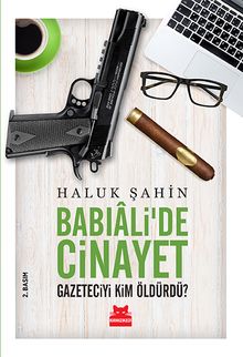 Babıali'de Cinayet & Gazeteciyi Kim Öldürdü?