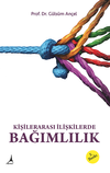 Kişilerarası İlişkilerde Bağımlılık