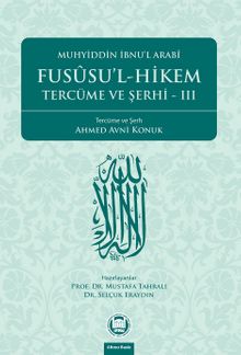 Fususu'l - Hikem Tercüme ve Şerhi III