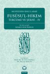 Fususu'l - Hikem Terc&uuml;me ve Şerhi IV