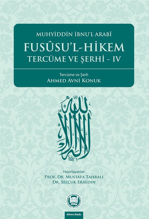 Fususu'l - Hikem Tercüme ve Şerhi IV
