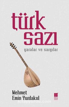 Türk Sazı & Yaralar ve Sargılar - Mehmed Emin Yurdakul
