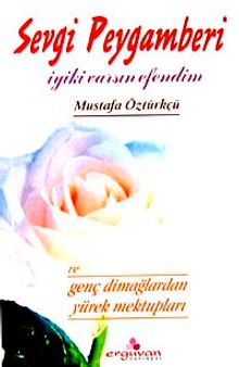 Sevgi Peygamberi & İyiki Varsın Efendim