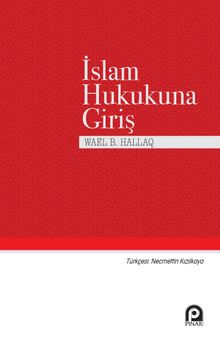 İslam Hukukuna Giriş - Wael B. Hallaq