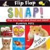 Flip Flap Snap: Pets