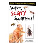 Super, Scary Swarmers (Really Creepy Crawly Readers)