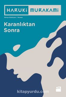 Karanlıktan Sonra - Haruki Murakami
