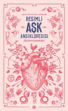 Resimli Aşk Ansiklopedisi - Özlem Karakurt