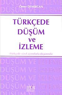 Türkçede Düşüm ve İzleme & Türkçede Sözel Ayrımlarla Düşünmek