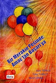 Bir Merakın Peşinde & Amaç'tan Başarı'ya