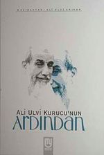 Ali Ulvi Kurucu'nun Ardından