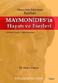 Maymonides'in Hayatı ve Eserleri & Musa Bin Meymun Rambam