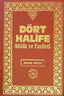 Dört Halife Ahlak ve Fazileti