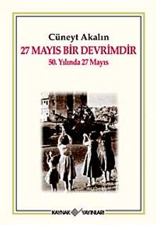 27 Mayıs bir Devrimdir & 50. Yılında 27 Mayıs