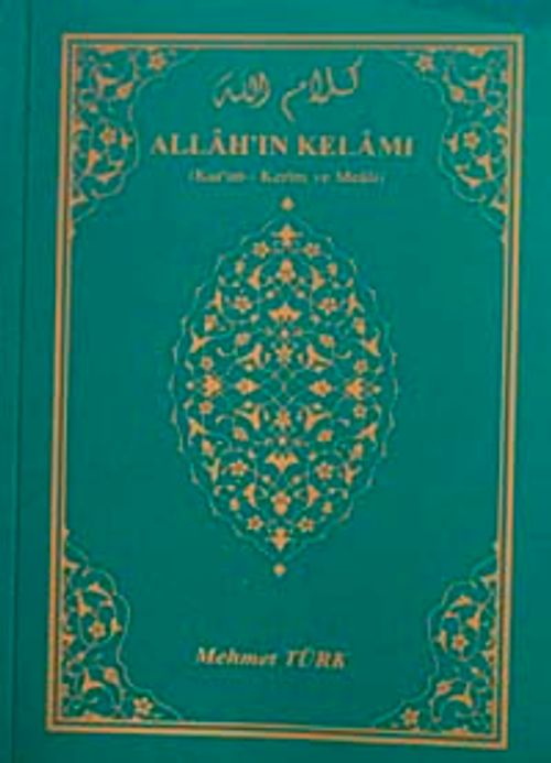 Allah'ın Kelamı (Kur'an-ı Kerim ve Meali)