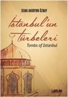 İstanbul'un T&uuml;rbeleri & Tombs of Istanbul