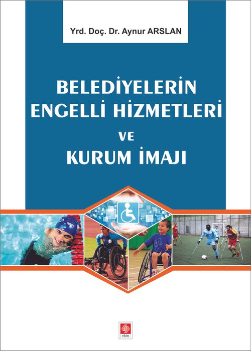 Belediyelerin Engelli Hizmetleri ve Kurum İmajı