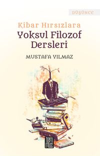 Kibar Hırsızlara Yoksul Filozof Dersleri