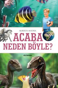 Acaba Neden Böyle ?