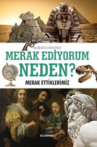 Merak Ediyorum, Neden? & Merak Ettiklerimiz