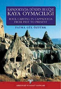 Kapadokya'da Dünden Bugüne Kaya Oymacılığı - Rock Carving In Cappadocia From Past To Present