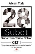 28 Şubat Sincan'dan Tarihe Notlar Cilt 1