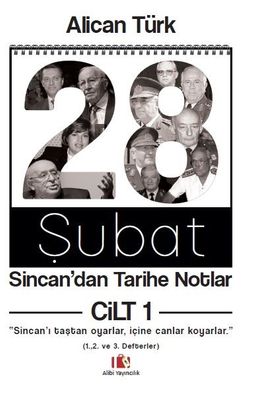 28 Şubat Sincan’dan Tarihe Notlar Cilt 1