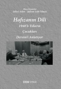 Hafızanın Dili & 1940’lı Yılların Çocukları Dersim’i Anlatıyor