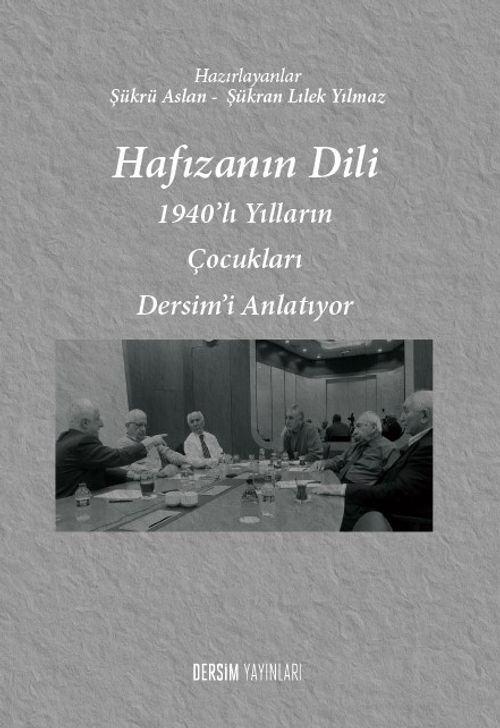 Hafızanın Dili & 1940'lı Yılların Çocukları Dersim'i Anlatıyor
