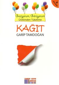 Kağıt & Geziyorum, Görüyorum Üretimden Tüketime