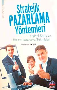 Stratejik Pazarlama Yöntemleri & Kişisel Satış ve Başarılı Pazarlama Teknikleri