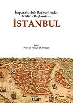 İmparatorluk Başkentinden Kültür Başkentine İstanbul