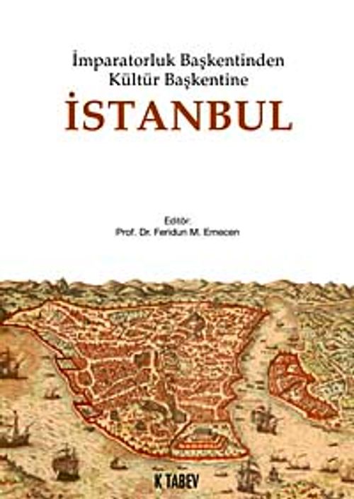 İmparatorluk Başkentinden Kültür Başkentine İstanbul