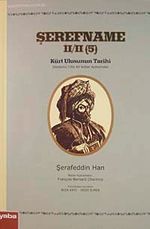 Şerefname II / II (5) & Kürt Ulusunun Tarihi Dördüncü Cilte Ait Notlar Açıklamalar