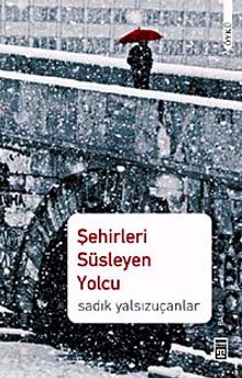Şehirleri Süsleyen Yolcu