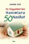Hz. Peygamber'den Hanımlara 50 Nasihat
