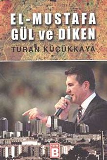 El-Mustafa Gül ve Diken
