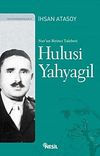 Nur'un Birinci Talebesi Hulusi Yahyagil