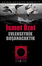 Evlenseydik Boşanacaktık / Şairin Devriye Nöbeti-7