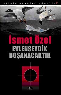 Evlenseydik Boşanacaktık / Şairin Devriye Nöbeti-7