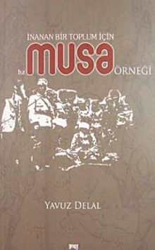 İnanan Bir Toplum İçin Hz. Musa Örneği