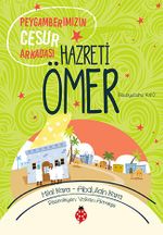 Peygamberimizin Cesur Arkadaşı Hazreti Ömer