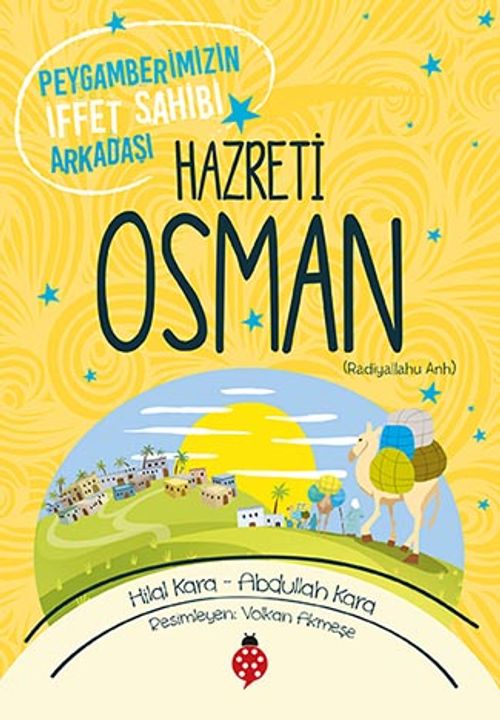 Peygamberimizin İffet Sahibi Arkadaşı Hazreti Osman