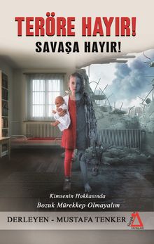Teröre Hayır! Savaşa Hayır!