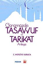 Günümüzde Tasavvuf ve Tarikat Anlayışı