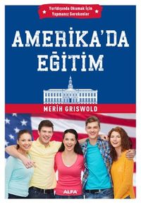 Amerika'da Eğitim & Yurtdışında Okumak İçin Yapmanız Gerekenler