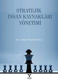 Stratejik İnsan Kaynakları Yönetimi